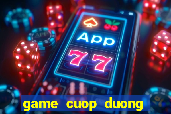 game cuop duong pho 4