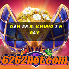 dàn 25 số khung 3 ngày