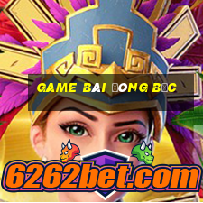 game bài Đông Bắc