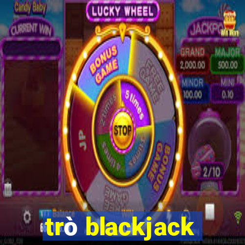 trò blackjack