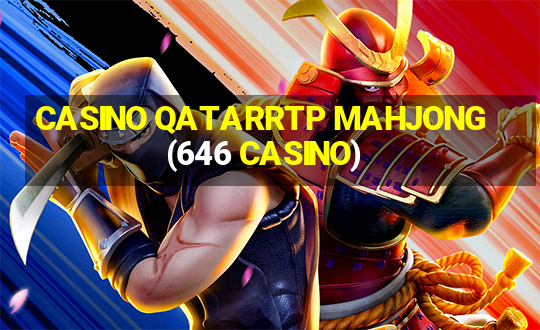 CASINO QATARRTP MAHJONG(646 CASINO)