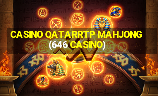 CASINO QATARRTP MAHJONG(646 CASINO)