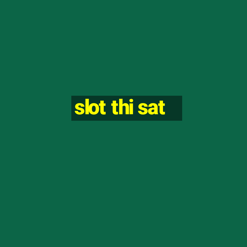 slot thi sat