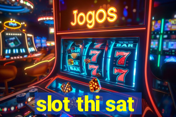 slot thi sat