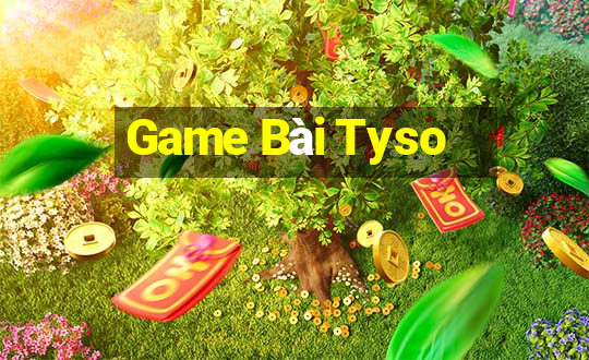 Game Bài Tyso