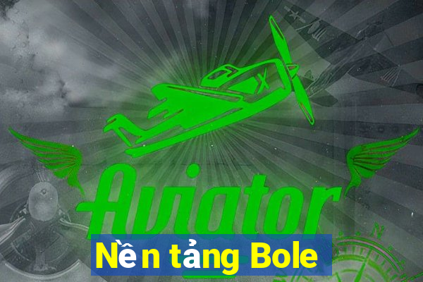 Nền tảng Bole