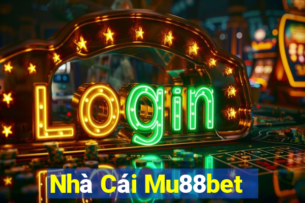 Nhà Cái Mu88bet