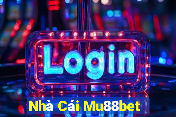 Nhà Cái Mu88bet