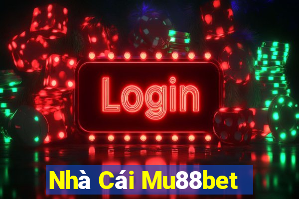 Nhà Cái Mu88bet