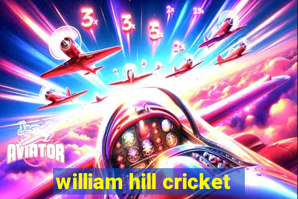 william hill cricket