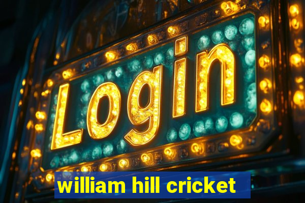 william hill cricket