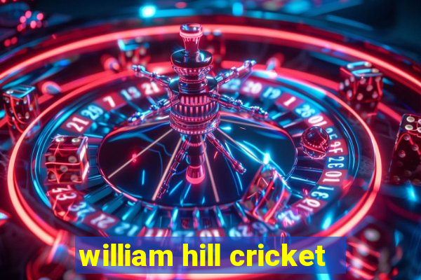 william hill cricket