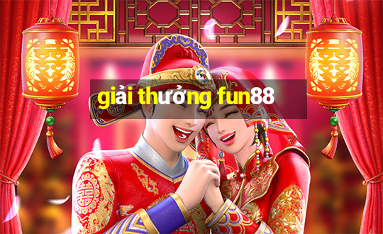 giải thưởng fun88