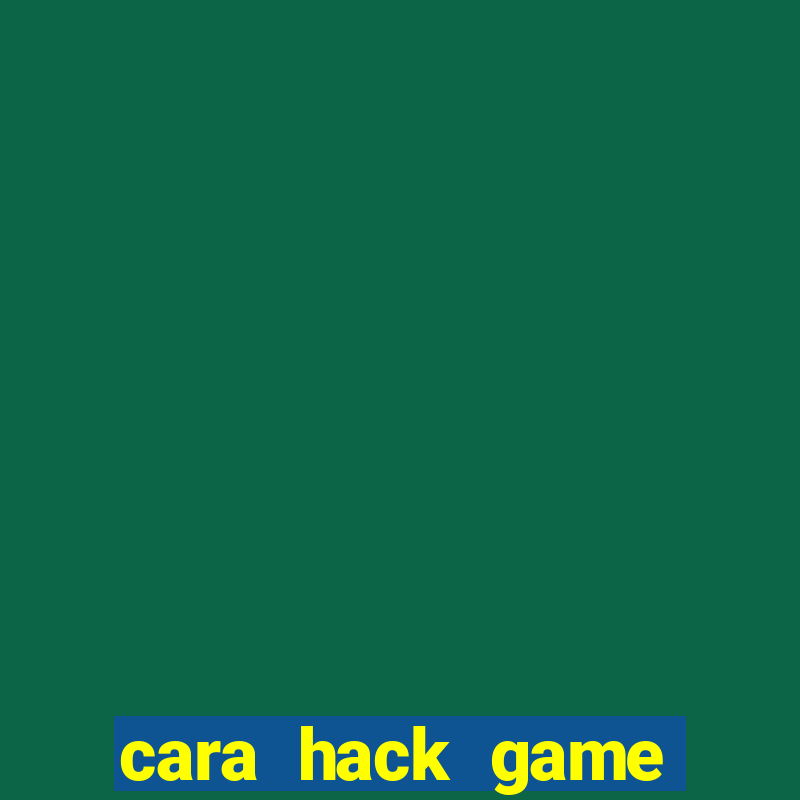 cara hack game slot online android