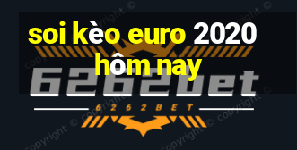 soi kèo euro 2020 hôm nay