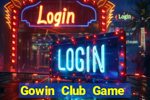 Gowin Club Game Bài Khuyến Mãi