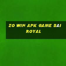 Zo Win Apk Game Bài Royal