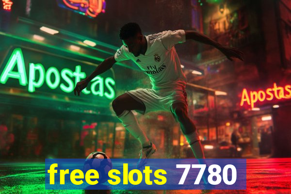 free slots 7780