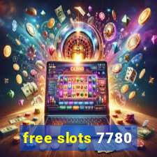 free slots 7780