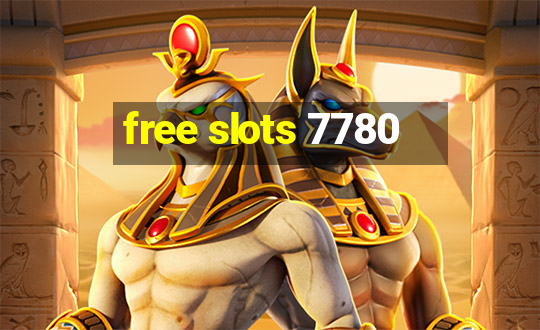 free slots 7780