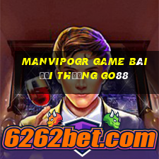 Manvipogr Game Bài Đổi Thưởng Go88