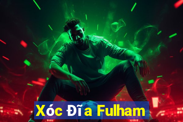 Xóc Đĩa Fulham