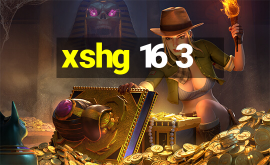 xshg 16 3