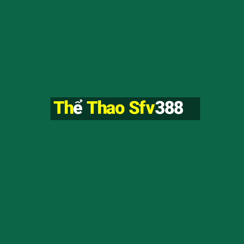 Thể Thao Sfv388