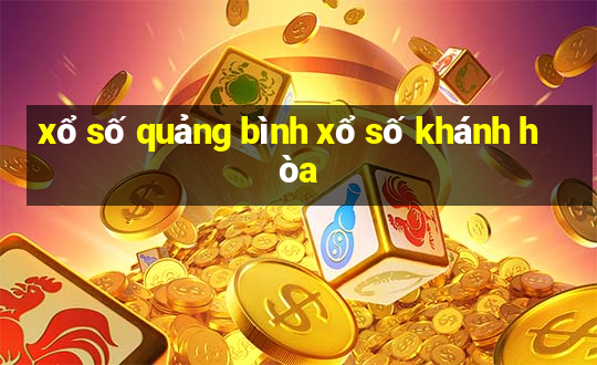 xổ số quảng bình xổ số khánh hòa