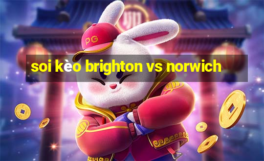 soi kèo brighton vs norwich