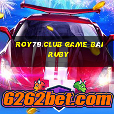 Roy79.Club Game Bài Ruby