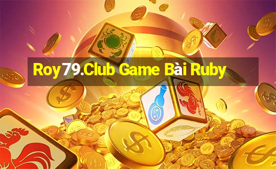 Roy79.Club Game Bài Ruby