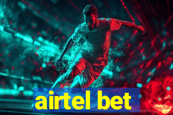 airtel bet