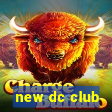 new dc club