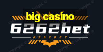 big casino