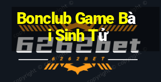 Bonclub Game Bài Sinh Tử