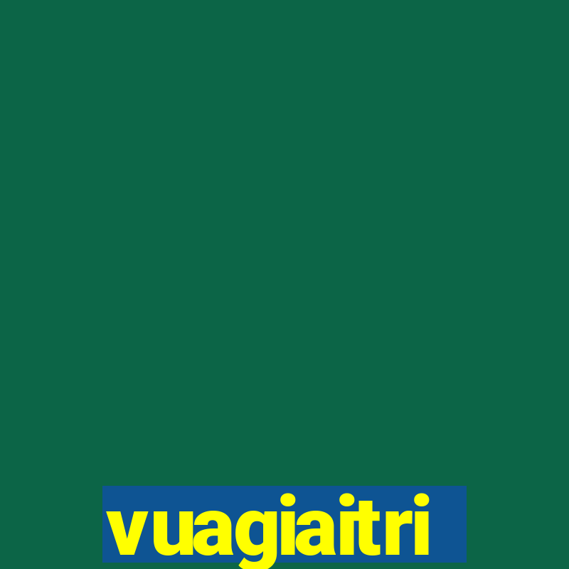 vuagiaitri