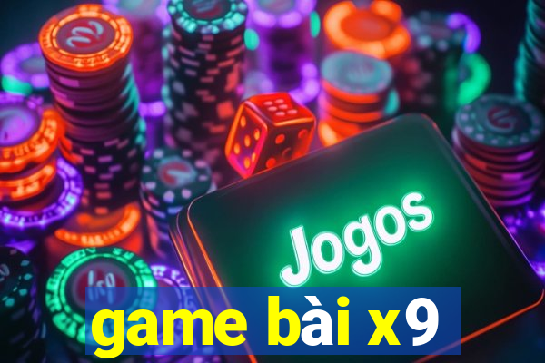 game bài x9