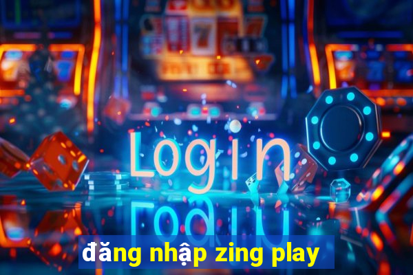 đăng nhập zing play