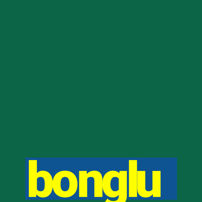 bonglu