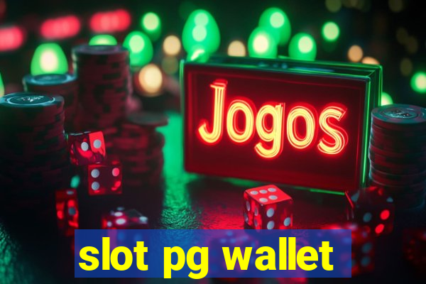 slot pg wallet