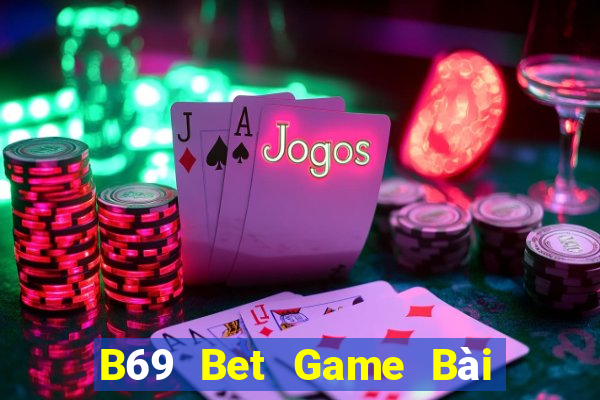 B69 Bet Game Bài Phỏm Đổi Thưởng