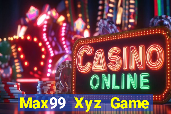 Max99 Xyz Game Bài 3 Cây Online