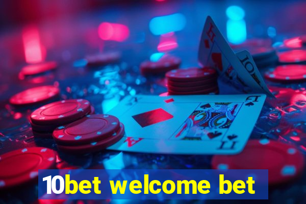 10bet welcome bet