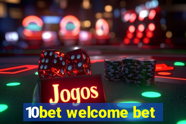 10bet welcome bet