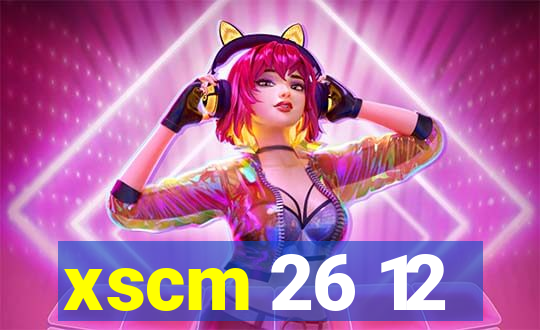 xscm 26 12