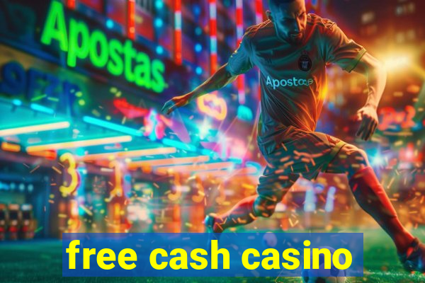 free cash casino