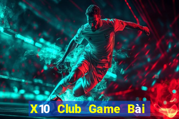 X10 Club Game Bài 69 Doi Thuong