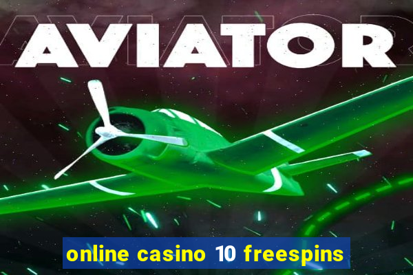 online casino 10 freespins