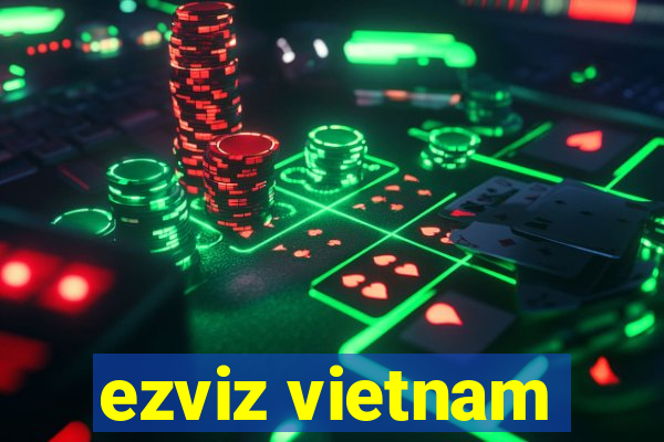 ezviz vietnam